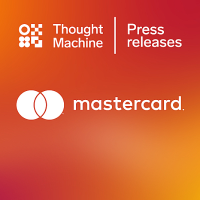 Thought Machine ֆինթեք ստարտափը դարձել է Mastercard-ի հիմնական գործընկերը բանկերի տեխնոլոգիական արդիականացման համար