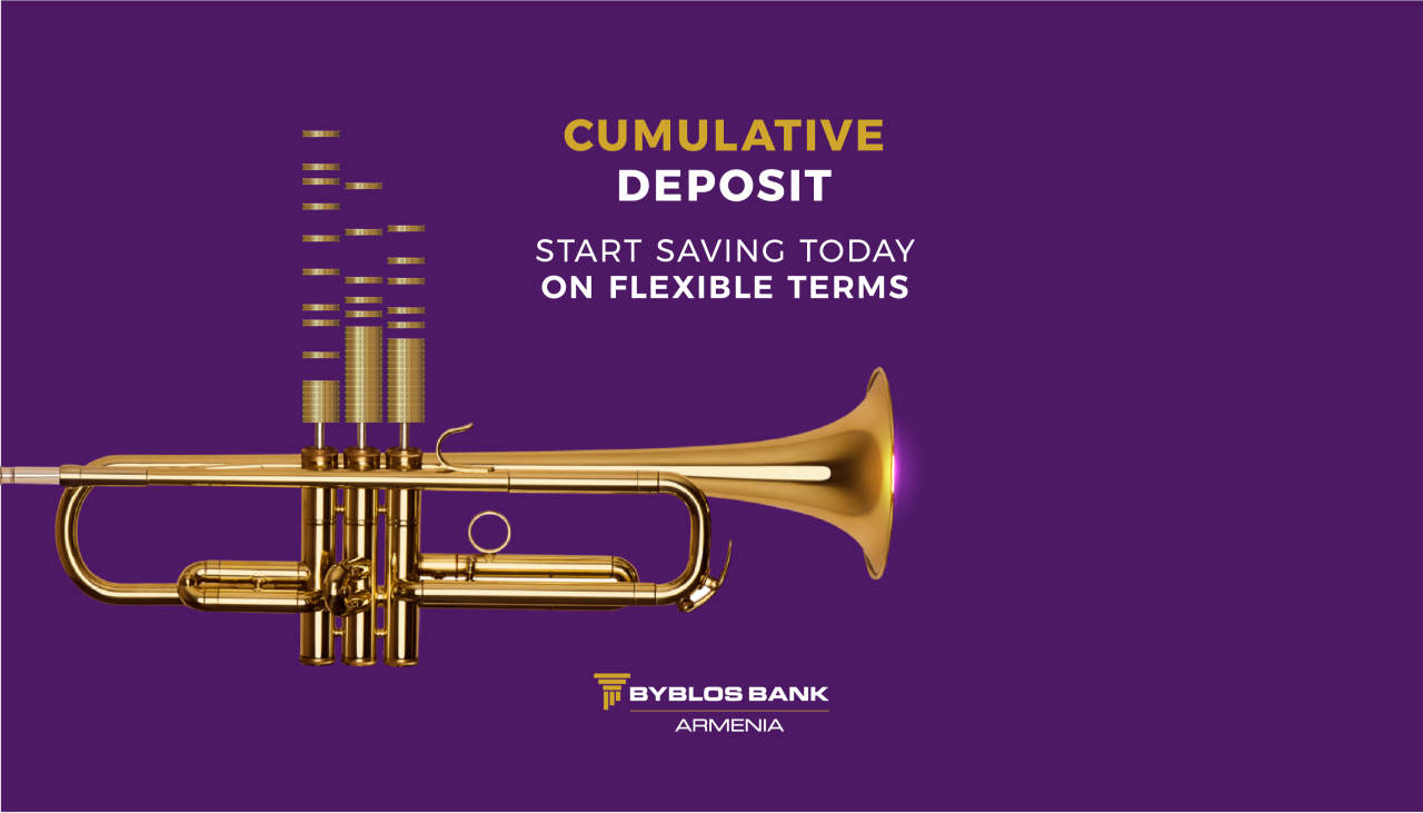 Cumulative deposit on flexible terms. Byblos Bank Armenia's new offer