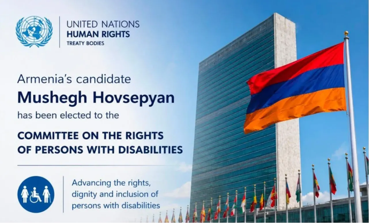 Հայաստանի թեկնածուն ընտրվել է ՄԱԿ-ի Հաշմանդամություն ունեցող անձանց հանձնաժողովի անդամ
