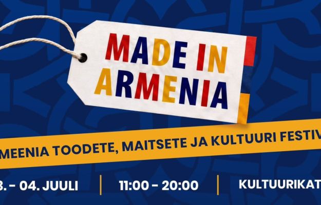 Տալլինում կանցկացվի Made in Armenia Expo ցուցահանդեսը՝ խթանելու հայ-էստոնական տնտեսական համագործակցության զարգացումը